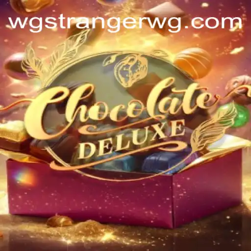 Discover the Sweet World of ChocolateDeluxe at wgstranger.com Oficial 💯️ - O Melhor Cassino Online do Brasil