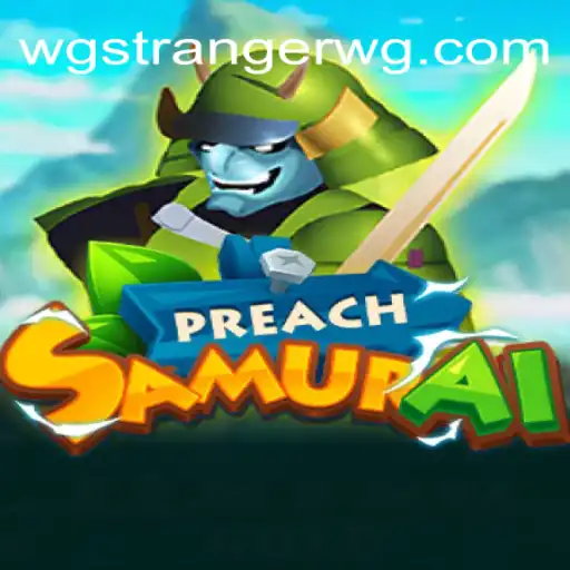 Exploring the World of PreachSamurai: A Daring Journey into Strategy and Adventure